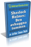 sherlock-holmes-den-avhuggna-tummen-omslag